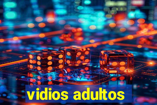 vidios adultos